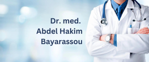Dr. med. Abdel Hakim Bayarassou