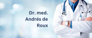 Dr. med. Andrés de Roux