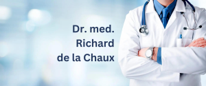 Dr. med. Richard de la Chaux 
