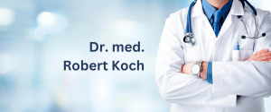 Dr. med. Robert Koch